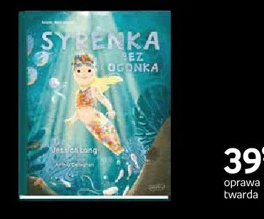 Książka Syrenka bez ogonka oprawa twarda promocja w Dzień Dziecka