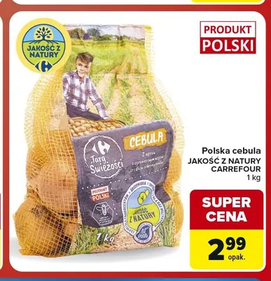 Cebula polska Jakość z Natury Carrefour promocja w Carrefour Market