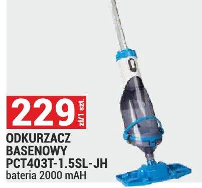 Odkurzacz basenowy PCT403T-1.5SL-JH bateria 2000mAH promocja w Merkury Market