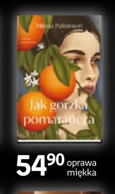 Książka Jak gorzka pomarańcza Milena Palminteri Wydawnictwo Poznańskie promocja w Empik
