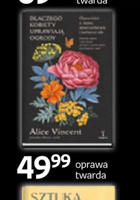 Książka Dlaczego kobiety uprawiają ogrody Alice Vincent promocja w Empik