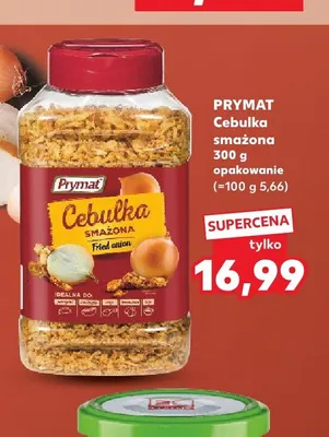 Cebulka smażona Prymat promocja w Kaufland