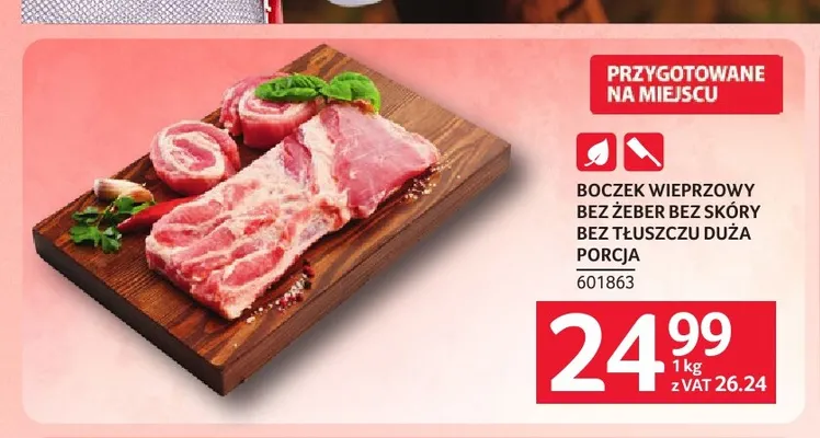 Boczek wieprzowy bez żeber bez skóry bez tłuszczu duża porcja promocja w Selgros