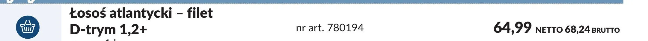 Łosoś atlantycki - filet D-trym 1,2+ promocja w Makro