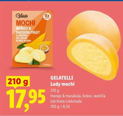 Lody mochi mango & passion fruit, kokos, wanilia lub biała czekolada promocja w Lidl