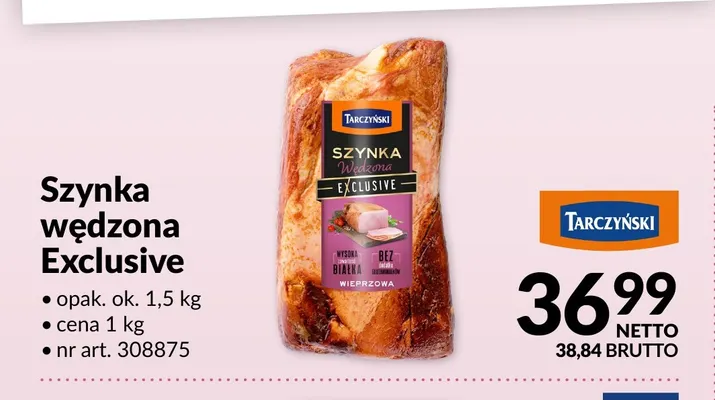 Szynka wędzona Exclusive Tarczyński promocja w Makro