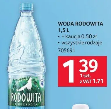 Woda Rodowita 1,5l wszystkie rodzaje 705691 promocja w Selgros