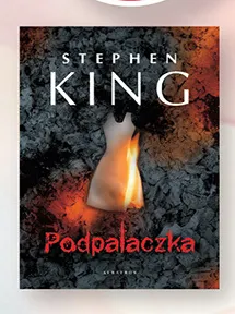 Książka Podpalaczka Stephen King promocja w Biedronka