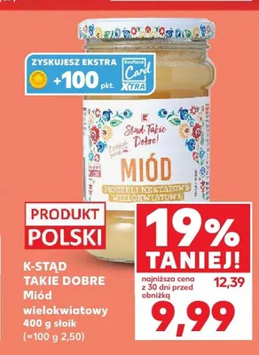 Miód wielokwiatowy K-Stąd Takie Dobre promocja w Kaufland