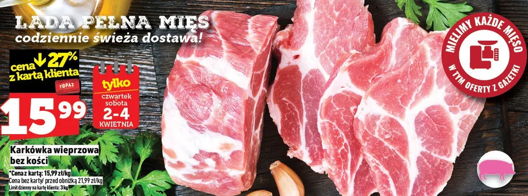 Karkówka wieprzowa bez kości promocja w TOPAZ