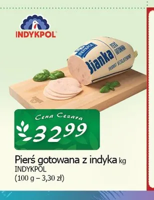 Pierś gotowana z indyka Indykpol promocja w CEZAR Delikatesy