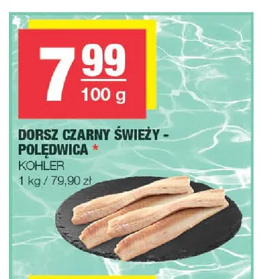Dorsz czarny świeży polędwica Kohler promocja w SPAR