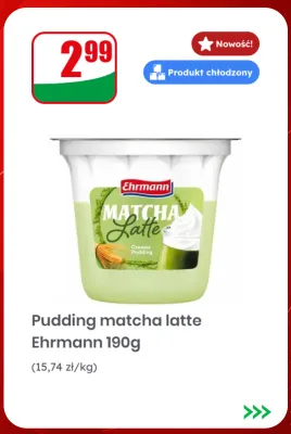Pudding matcha latte Ehrmann promocja w Dino