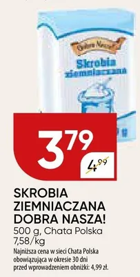 Skrobia ziemniaczana DOBRA NASZA! promocja w Chata Polska
