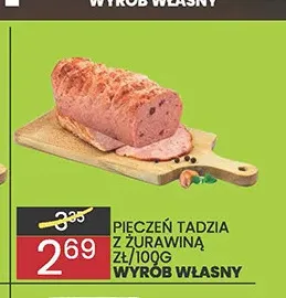 Pieczeń Tadzia z żurawiną Wyrób Własny promocja w Wafelek
