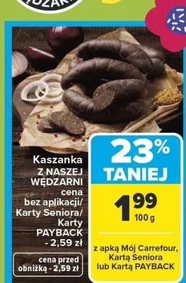 Kaszanka z naszej wędźarni promocja w Carrefour Market