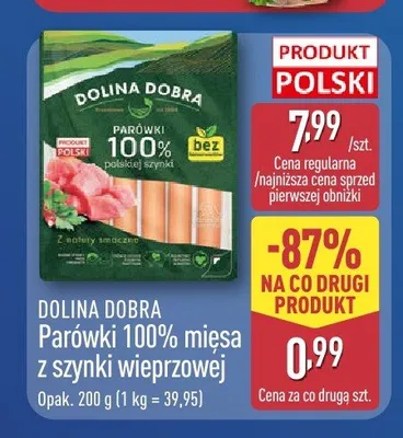 Parówki 100% mięsa z szynki wieprzowej Dolina Dobra promocja w Aldi