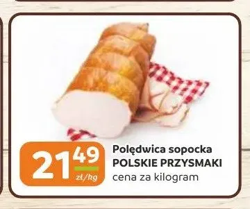 Polędwica sopocka Polskie Przysmaki promocja w Gama