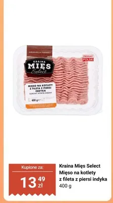 Mięso na kotlety z fileta z piersi indyka Kraina Mięs Select promocja w Biedronka
