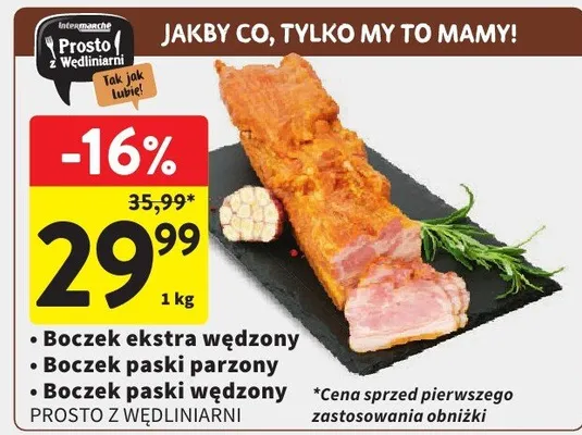 Boczek paski wędzony Prosto z Wędliniarni promocja w Intermarche