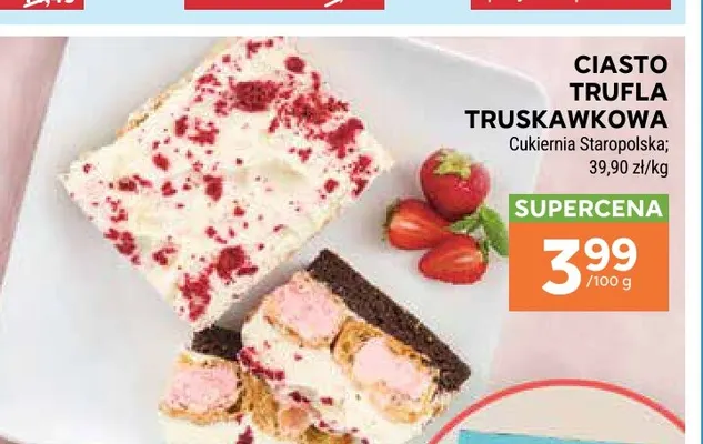 Ciasto trufla truskawkowa Cukiernia Staropolska promocja w Stokrotka