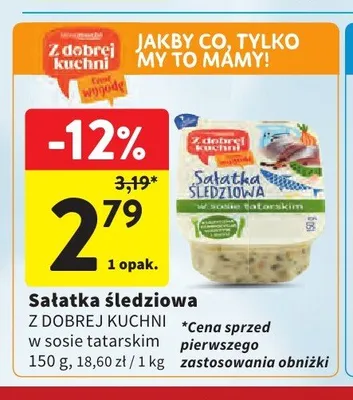 Sałatka śledziowa w sosie tatarskim Z Dobrej Kuchni promocja w Intermarche