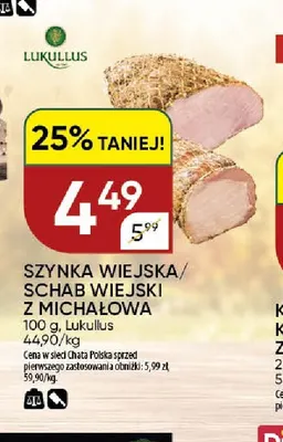 Szynka wiejska z Michałowa Lukullus promocja w Chata Polska
