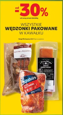 Wszystkie wędzonki pakowane w kawałku od -30% promocja w Kaufland