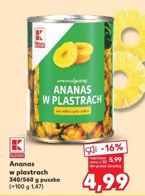 Ananas w plastrach we własnym soku K-Classic 340/560g puszka promocja w Kaufland
