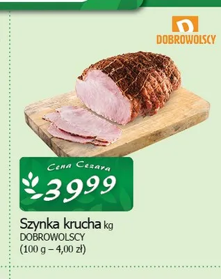 Szynka krucha Dobrowolscy promocja w CEZAR Delikatesy