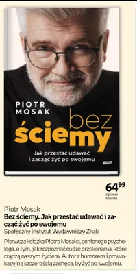 Książka Bez ściemy. Jak przestać udawać i zacząć żyć po swojemu Piotr Mosak promocja w Empik