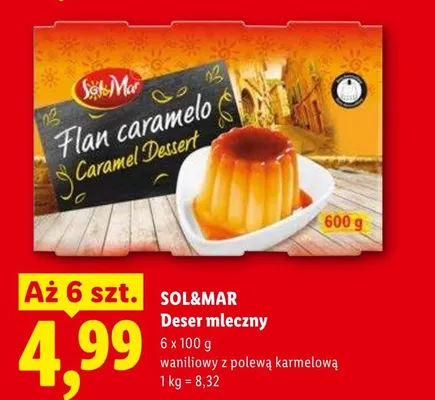 Deser mleczny waniliowy z polewą karmelową Sol&Mar 6-pak 100g promocja w Lidl