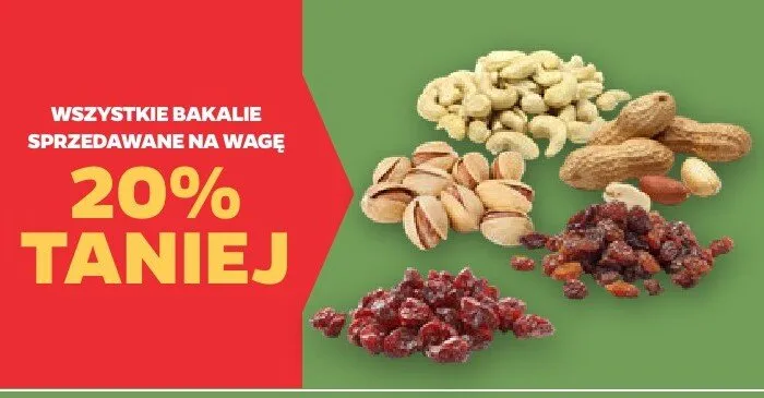 Wszystkie bakalie sprzedawane a wagę -20% promocja w Netto