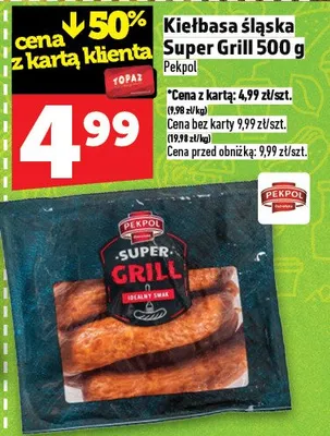 Kiełbasa śląska Super Grill 500g promocja w TOPAZ