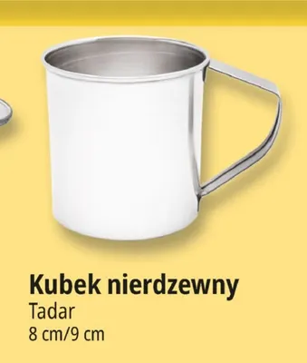 Kubek nierdzewny Tadar 9 cm promocja w Leclerc
