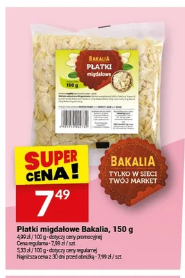 Płatki migdałowe Bakalia promocja w Twój Market