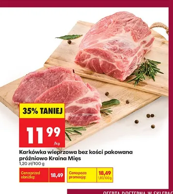 Karkówka wieprzowa bez kości pakowana próżniowo Kraina Mięs promocja w Biedronka