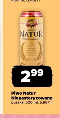 Piwo Natur Niepasteryzowane promocja w Netto