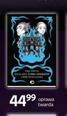 Książka Zagłada Domu Usherów i inne opowiadania Edgar Allan Poe promocja w Empik