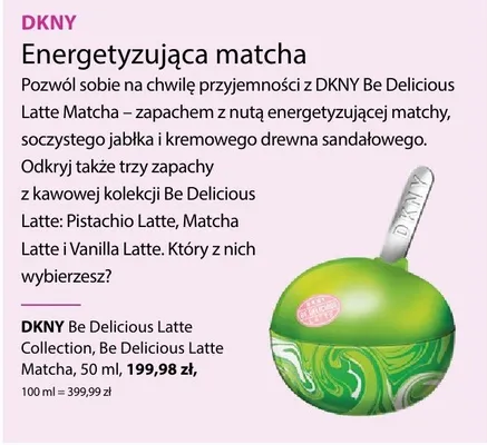 Perfumy DKNY Be Delicious Latte Collection Be Delicious Latte Matcha promocja w Hebe