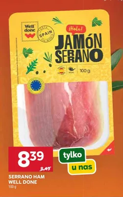 Szynka Serrano Well Done promocja w Stokrotka