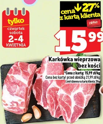 Karkówka wieprzowa bez kości promocja w TOPAZ