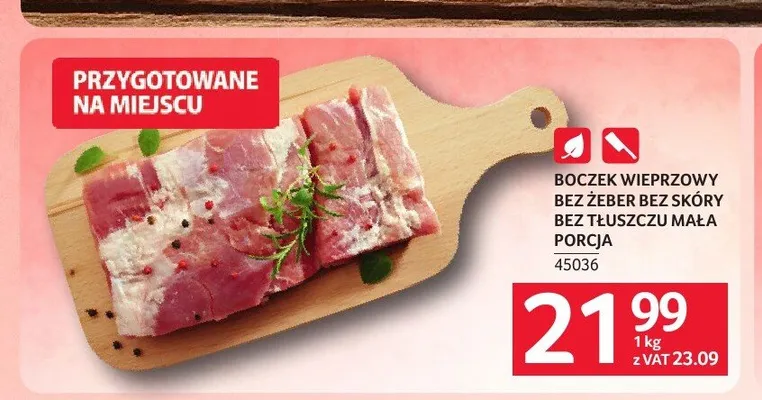 Boczek wieprzowy bez żeber bez skóry bez tłuszczu mała porcja promocja w Selgros