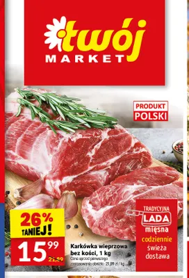 Karkówka wieprzowa bez kości promocja w Twój Market