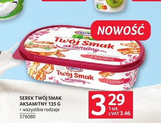 Serek Twój Smak Aksamitny Piątnica promocja w Selgros