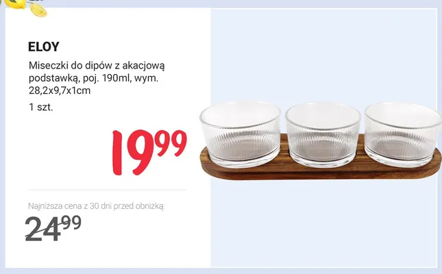 Miseczki do dipów z akacjową podstawką ELOY promocja w Rossmann