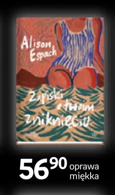 Książka Zapiski o twoim zniknięciu Alison Espach Wydawnictwo Poznańskie promocja w Empik