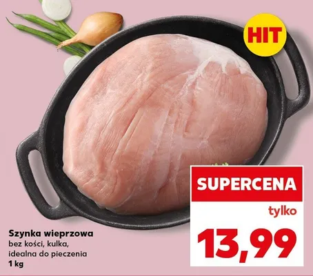 Szynka wieprzowa bez kości, kulka, idealna do pieczenia promocja w Kaufland