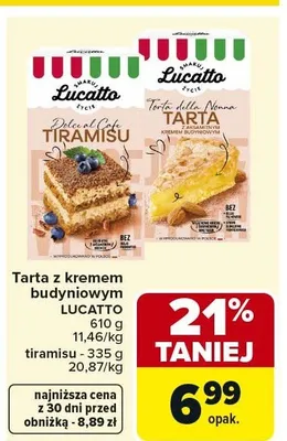 Tarta z kremem budyniowym Lucatto 610g różne rodzaje, tiramisu 335g promocja w Carrefour