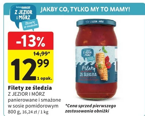 Filety ze śledzia Z Jezior i Mórz panierowane i smażone w sosie pomidorowym promocja w Intermarche